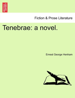 Tenebrae : A Novel. by Ernest George Henham - Paperback
