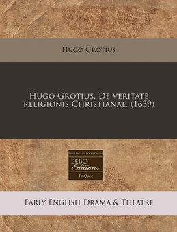 Hugo Grotius. de Veritate Religionis Christianae. (1639) by Hugo Grotius - Paperback