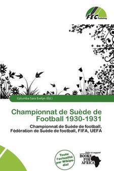 Championnat de Su de de Football 1930-1931 by Columba Sara Evelyn - Paperback