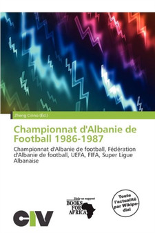 Championnat D'Albanie de Football 1986-1987 by Zheng Cirino - Paperback