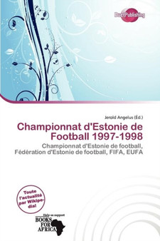 Championnat D'Estonie de Football 1997-1998 by Jerold Angelus - Paperback