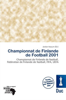 Championnat de Finlande de Football 2001 by Jordan Naoum - Paperback