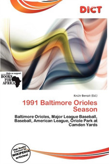 1991 Baltimore Orioles Season by Knutr Benoit - Paperback