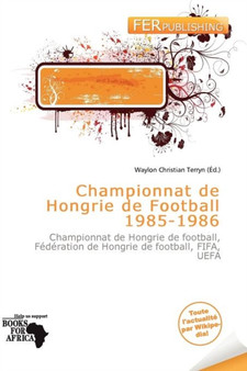 Championnat de Hongrie de Football 1985-1986 by Waylon Christian Terryn - Paperback