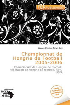 Championnat de Hongrie de Football 2005-2006 by Waylon Christian Terryn - Paperback