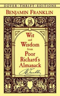Wit and Wisdom from Poor Richard's Almanack by Benjamin Franklin - Paperback