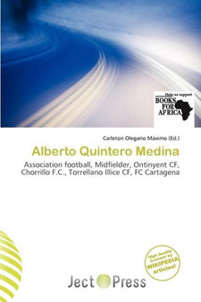 Alberto Quintero Medina by Carleton Olegario M Ximo - Paperback