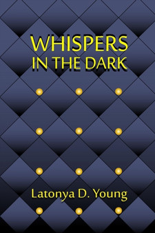 Whispers in the Dark by Latonya D. Young - Paperback