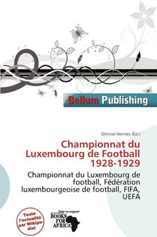 Championnat Du Luxembourg de Football 1928-1929 by Othniel Hermes - Paperback