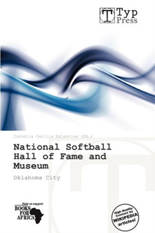 National Softball Hall of Fame and Museum by Cornelia Cecilia Eglantine - Paperback