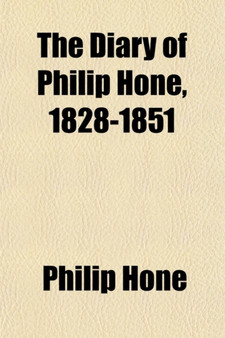 The Diary of Philip Hone, 1828-1851 by Philip Hone - Paperback