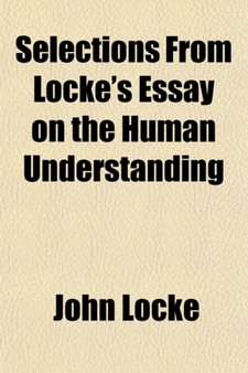Selections from Locke's Essay on the Human Understanding by John Locke - Paperback