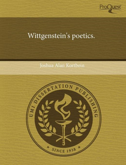 Wittgenstein's Poetics by Joshua Alan Kortbein - Paperback