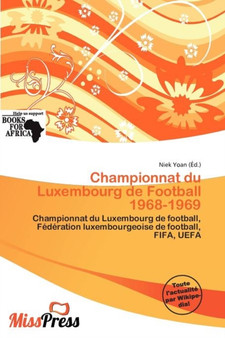 Championnat Du Luxembourg de Football 1968-1969 by Niek Yoan - Paperback