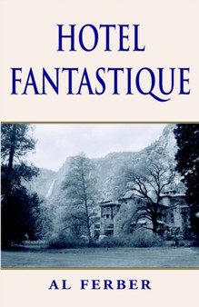 Hotel Fantastique by Al Ferber - Paperback