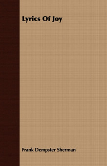 Lyrics Of Joy by Frank Dempster Sherman - Paperback