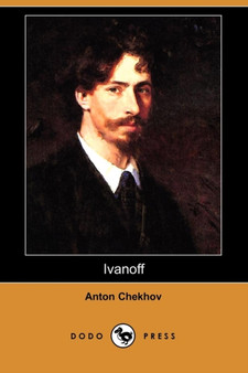 Ivanoff (Dodo Press) by Anton Pavlovich Chekhov - Paperback