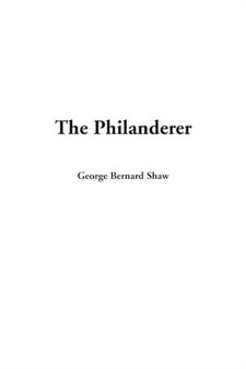 The Philanderer by Bernard Shaw - Hardback