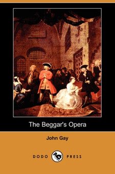 The Beggar's Opera (Dodo Press) by John Gay - Paperback