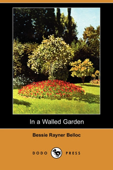 In a Walled Garden (Dodo Press) by Bessie Rayner Belloc - Paperback