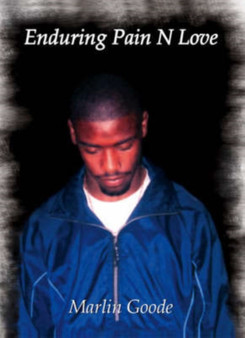 Enduring Pain N Love by Marlin Goode - Paperback