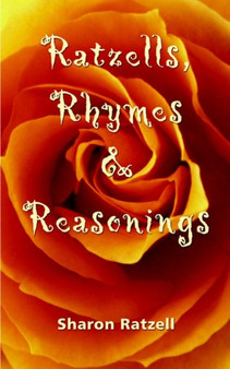 Ratzells, Rhymes & Reasonings by Sharon Ratzell - Paperback