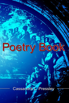 Poetry Book by Cassandra Pressley - Hardback