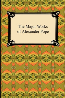 The Major Works of Alexander Pope by Alexander Pope - Paperback