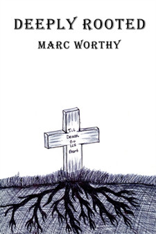 Deeply Rooted by Marc Worthy - Paperback