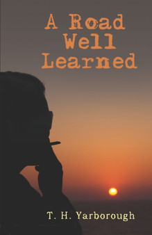 A Road Well Learned by T H Yarborough - Paperback