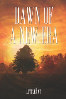 Dawn of a New Era by Littleray - Paperback