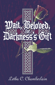 Wait, Beloved, for Darkness's Gift by Letha C Chamberlain - Paperback
