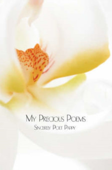 My Precious Poems by Poet Pappy Sincerely Poet Pappy - Paperback