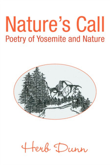 Nature's Call : Poetry of Yosemite and Nature by Herb Dunn - Paperback