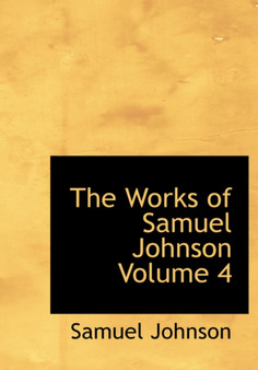 The Works of Samuel Johnson Volume 4 by Samuel Johnson - Paperback