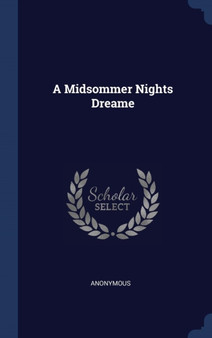 A Midsommer Nights Dreame by Anonymous - Hardback