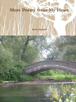 More Poetry from My Heart by Susan Sproull - Paperback