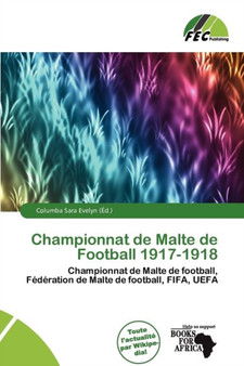Championnat de Malte de Football 1917-1918 by Columba Sara Evelyn - Paperback