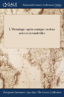 L'Hermitage : Opera-Comique: En Deux Actes Et En Vaudevilles by P Lefranc - Paperback