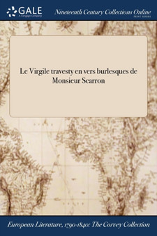 Le Virgile Travesty En Vers Burlesques de Monsieur Scarron by Monsieur Scarron - Paperback