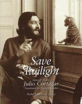 Save Twilight : Selected Poems by Julio Cortazar - Paperback