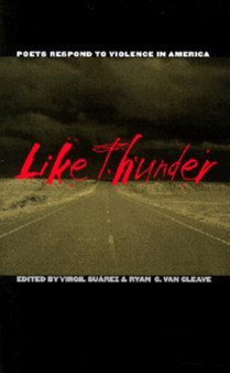 Like Thunder : Poets Respond to Violence in America by Ryan G.Van Cleave - Paperback