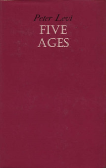Five Ages by Peter Levi - Hardback