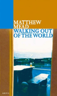Walking Out of the World by Matthew Mead - Paperback