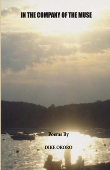 In the Company of the Muse by Dike Okoro - Paperback