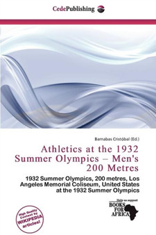 Athletics at the 1932 Summer Olympics - Men's 200 Metres by Barnabas Crist Bal - Paperback