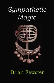 Sympathetic Magic by Brian Fewster - Paperback