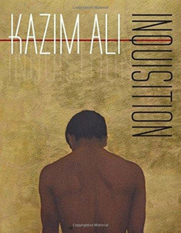 Inquisition by Kazim Ali - Hardback
