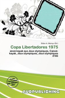 Copa Libertadores 1975 by Eldon A Mainyu - Paperback