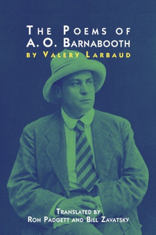 Poems of A. O. Barnabooth by Valery Larbaud - Paperback